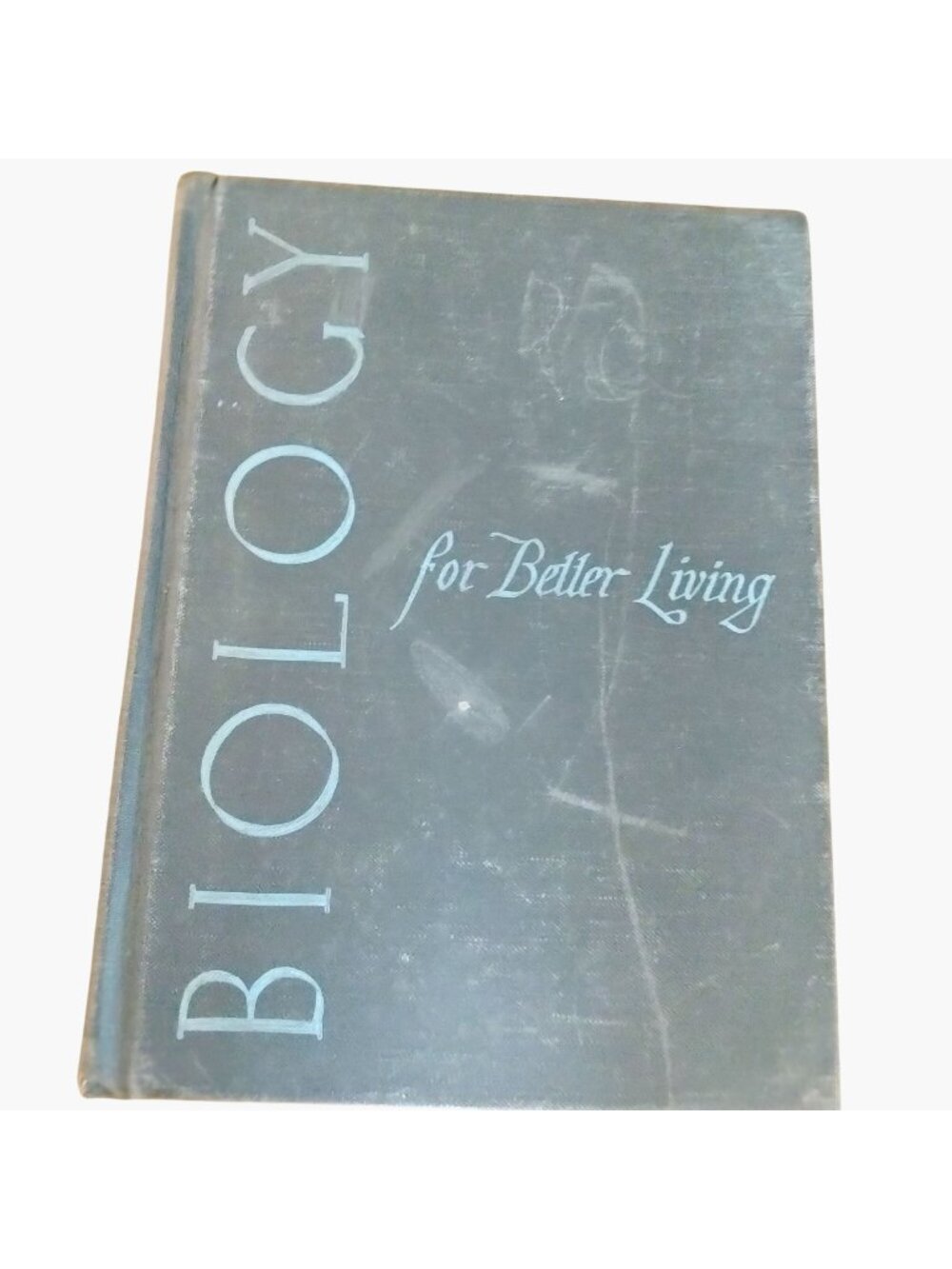 Biology For Better Living Hardcover Vintage Science Book 1941 Silver Burdett Co